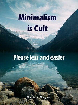 cover image of Minimalism is Cult...Please less and easier